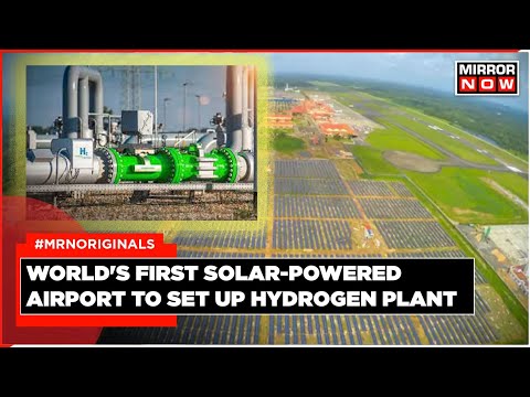 Here’s Why Cochin Airport’s Green Hydrogen Plant Will Be A Game-Changer [Video]