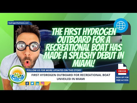 The first hydrogen outboard for recreational boats has made an impressive debut in Miami! [Video]