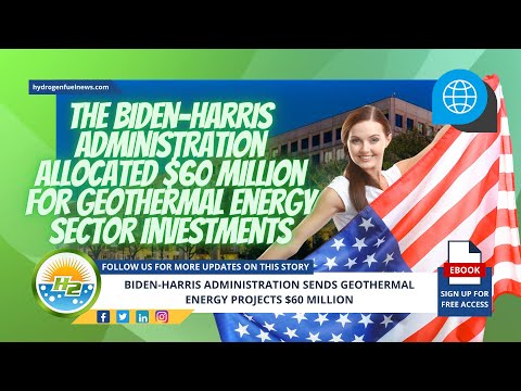 The Biden-Harris administration allocates $60 million to geothermal energy projects [Video]