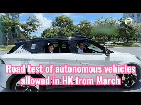 TVB News | 2 Mar 2024 | Road test of autonomous vehicles allowed in HK from March [Video]