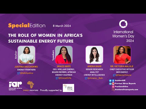 IWD2024: Women’s Role In Africa’s Sustainable Energy Future [Video]