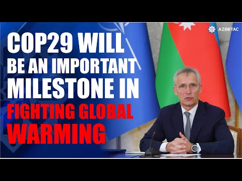 COP29 will be an important milestone in fighting global warming [Video]