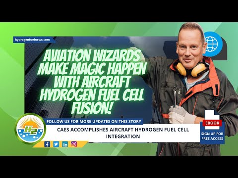 CAeS achieves aircraft hydrogen fuel cell integration [Video]