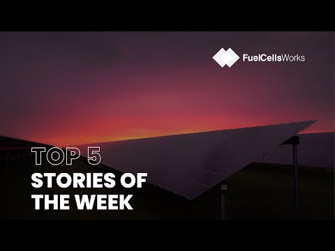 Top 5 Fuel Cell & Hydrogen Stories [Video]