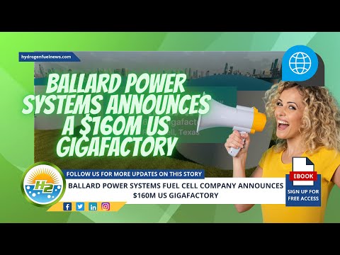 Ballard Power Systems reveals plans for a $160 million gigafactory in the United States [Video]