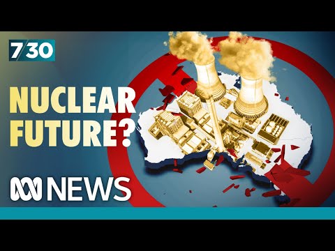 Could it be time for Australia to shift its attitude on nuclear power? | 7.30 [Video]