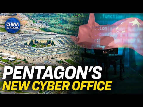 Pentagon Establishes New Cyber Policy Office | China In Focus [Video]