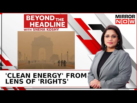 Clean Energy: ‘Right, Not Charity’ Supreme Court On Climate-Crisis & Rights | Beyond The Headline [Video]