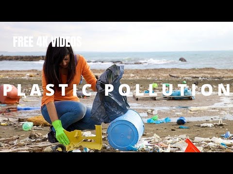 PLASTIC POLLUTION   SAVE THE EARTH   SAVE NATURE    FREE 4K HD  NO COPYRIGHT [Video]