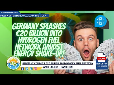 Germany Allocates €20 Billion for Hydrogen Fuel Network During Energy Transition [Video]
