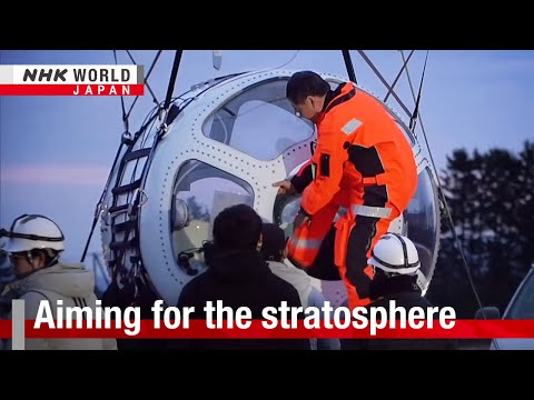 Aiming for the stratosphereーNHK WORLD-JAPAN NEWS [Video]