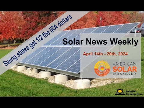 Solar News Weekly – Election swing states get half of the clean energy manufacturing dollars [Video]