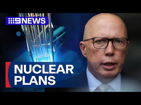 Opposition leader reveals plans to build nuclear power plants | 9 News Australia [Video]