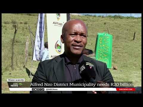 Water Scarcity | Alfred Nzo District Municipality needs R20bn to resolve water crisis [Video]