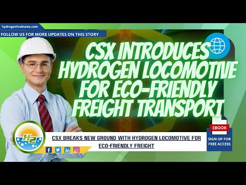 CSX introduces hydrogen locomotive for environmentally friendly freight transport [Video]
