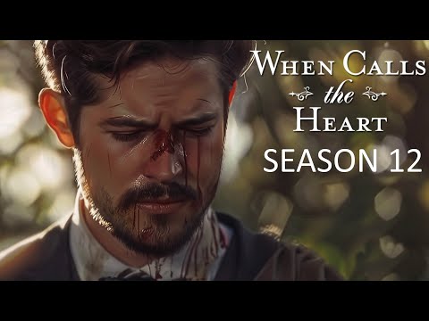 WHEN CALLS THE HEART Season 12 Will Blow Your Mind [Video]
