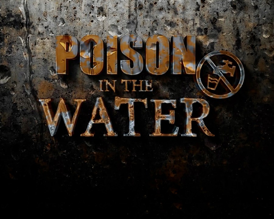 Poison in the Water: 17 News special report [Video]