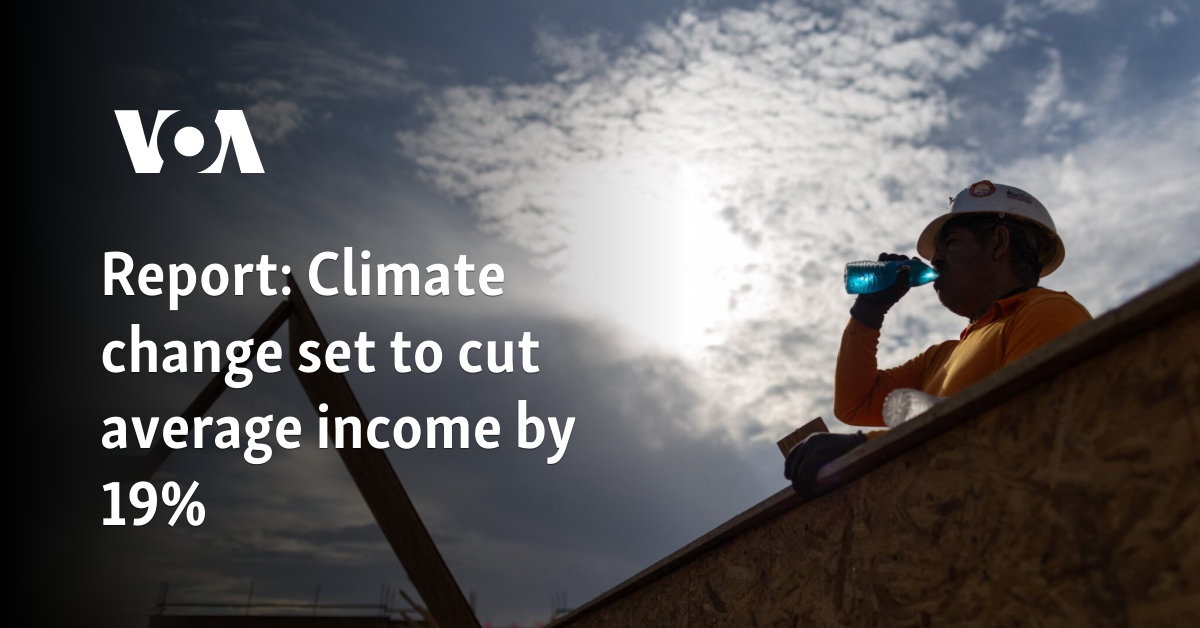 Report: Climate change set to cut average income by 19% [Video]