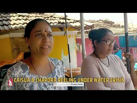 CAISUA & CHAPORA REELING UNDER WATER CRISIS [Video]