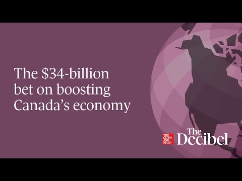 The $34-billion bet on boosting Canada’s economy [Video]