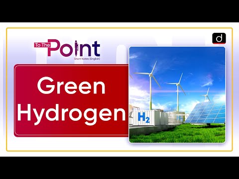 Green Hydrogen | To the Point | Drishti IAS English [Video]