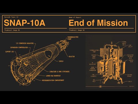 Nuclear Ashtrays and Golf | SNAP-10A | End of Mission Episode 14 [Video]