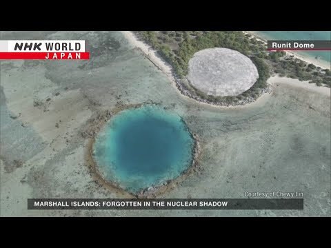Marshall Islands: Forgotten in the nuclear shadowーNHK WORLD-JAPAN NEWS [Video]