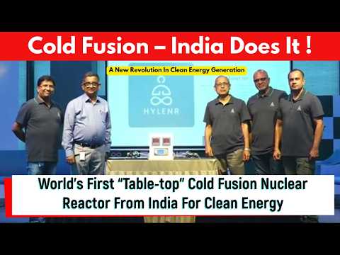World’s First “Table top” Cold Fusion Nuclear Reactor From India For Clean Energy [Video]