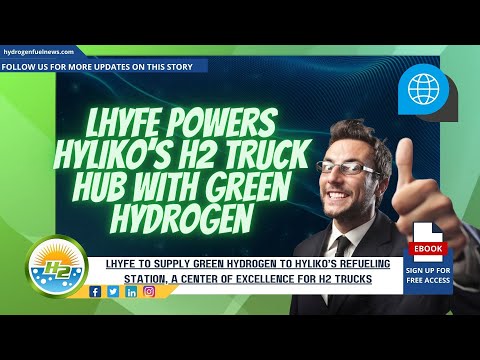 Lhyfe Supplies Green Hydrogen to Hyliko’s Cutting-Edge H2 Truck Center [Video]
